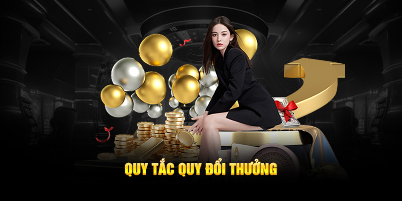 Quy tắc quy đổi thưởng